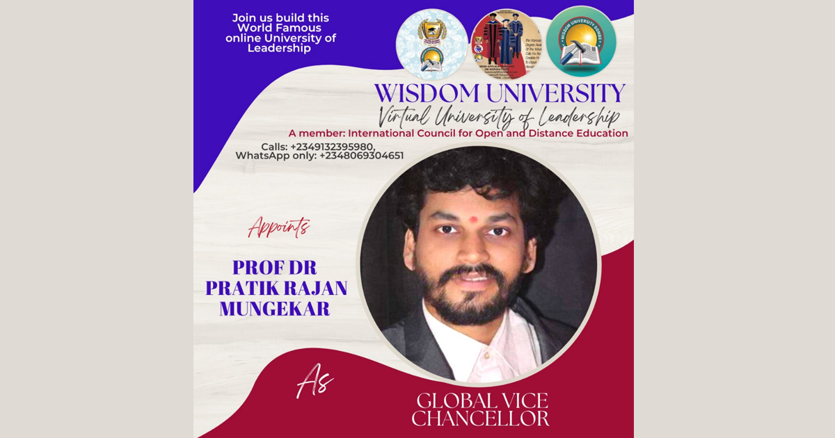 Dr.Pratik Mungekar, Global Vice Chancellor for Wisdom University, Prof.Dr.Pratik Rajan Mungekar