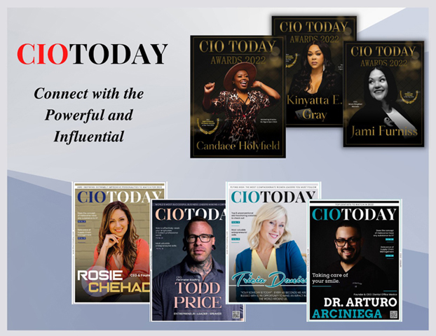 The CIO Today “Capturing the Inspiring Stories of Renowned & Influential Personalities”