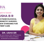 Bangalore-based, Dr. Usha B R resolves gynaecological issues via Robotic Surgery, setting a new standard for patient care